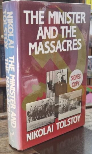 The Minister and the Massacres (Signed) : Nikolai Tolstoy