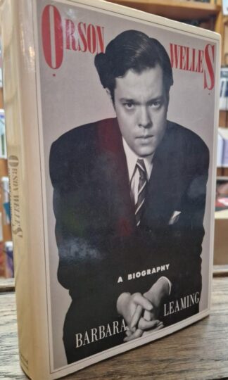Orson Welles: A Biography : Barbara Leaming