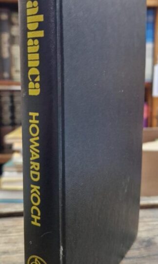 Casablanca: Script and Legend : Howard Koch (Compiler)