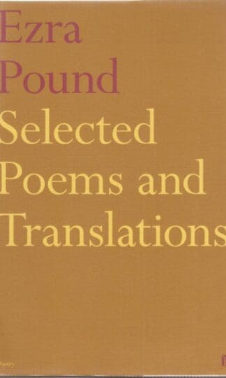 Selected Poems and Translations of Ezra Pound 1908-1969:Richard Sieburth