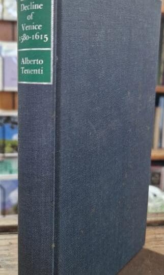 Piracy and the decline of Venice, 1580-1615 : Alberto Tenenti