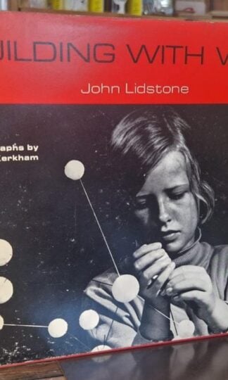 Building With Wire : John Lidstone