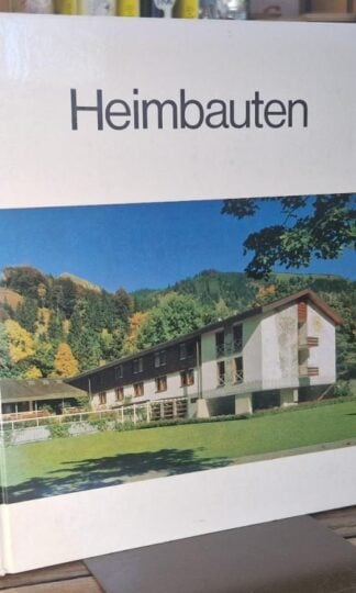 Heimbauten : S.Nugel und S.Linke
