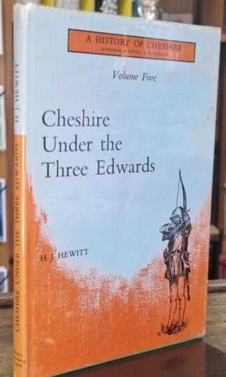 Cheshire under the Three Edwards (Signed) : H.J. Hewitt