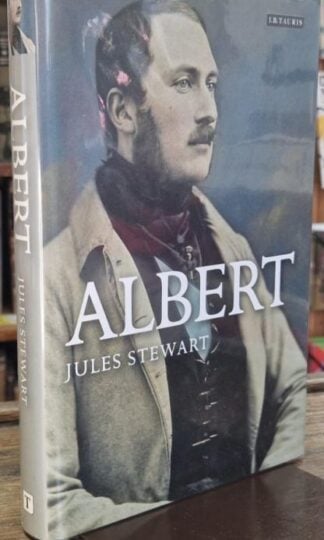 Albert: A Life (Signed) : Jules Stewart
