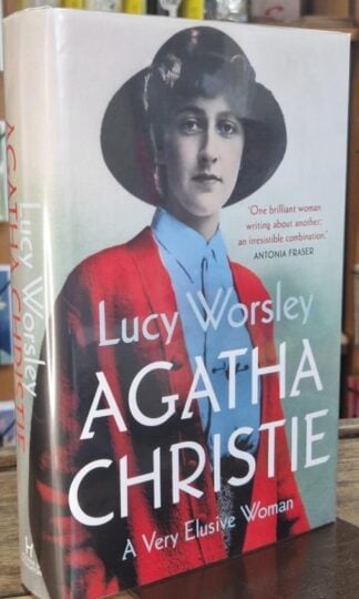 Agatha Christie : A Very Elusive Woman (Signed) : Lucy Worsley