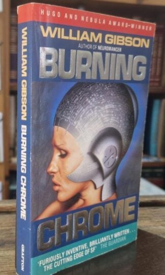 Burning Chrome : William Gibson