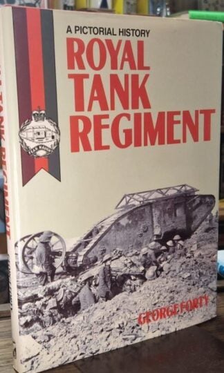 Royal Tank Regiment (Signed) : George Forty