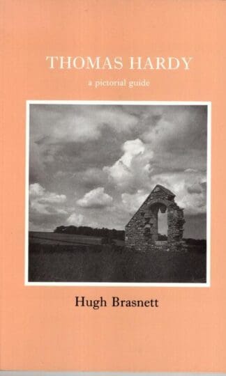 Thomas Hardy: A Pictorial Guide:Hugh Brasnett