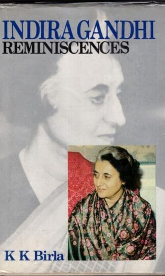 Indira Gandhi: Reminiscences:K.K. Birla