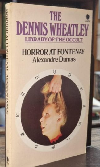 Horror at Fontenay (The Dennis Wheatley library of the occult) : Alexandre Dumas