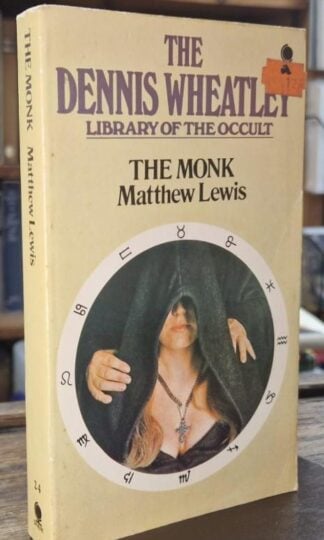 The Monk (The Dennis Wheatley library of the occult) : Matthew Lewis