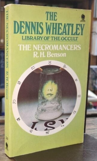 The Necromancers (The Dennis Wheatley library of the occult) : R.H. Benson