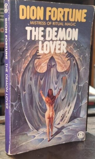 The Demon Lover : Mistress of Ritual Magic Dion Fortune