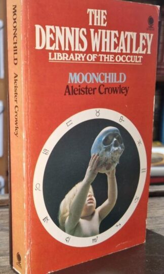 Moonchild (The Dennis Wheatley library of the occult) : Aleister Crowley