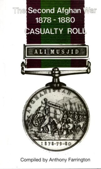 The Second Afghan War 1878-1880 casualty Roll : Anthony Farrington (ed.)