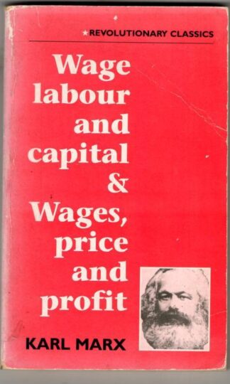 Wages, Price And Profit & Wages, Labour And Capital : Karl Marx