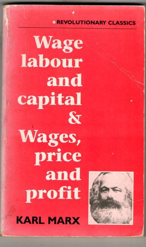 Wages, Price And Profit & Wages, Labour And Capital : Karl Marx