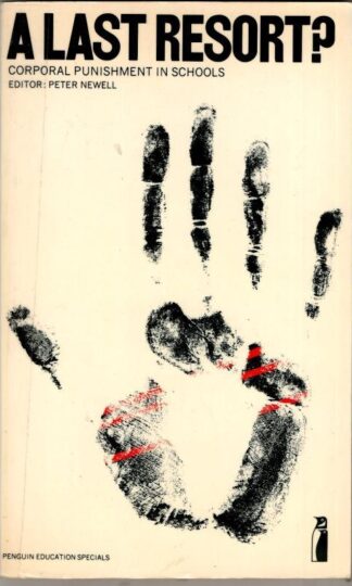 A Last Resort? : Corporate Punishment in Schools : Peter Newell (ed.)