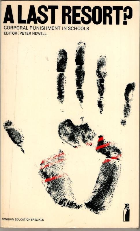 A Last Resort? : Corporate Punishment in Schools : Peter Newell (ed.)