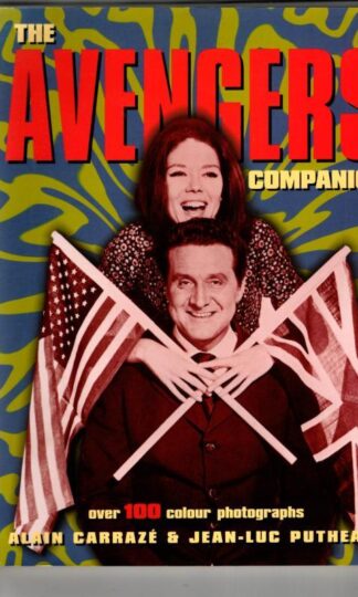 The Avengers Companion : Alain Carraze and Jean-Luc Putheaud