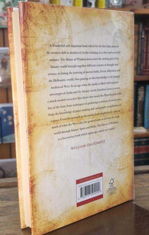 The House Of Wisdom: How The Arabs Transformed Western Civilization : Jonathan Lyons - Image 2