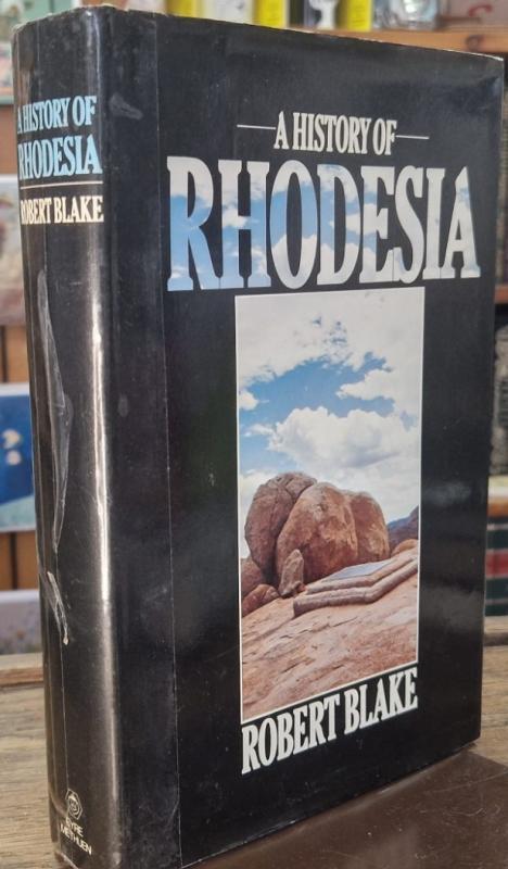 A History Of Rhodesia : Robert Blake