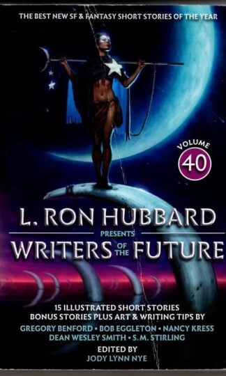 L. Ron Hubbard Presents Writers of the Future Volume 40 : John Lynn Nye (ed.)