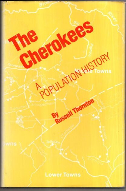 The Cherokees: A Population History : Russell Thornton
