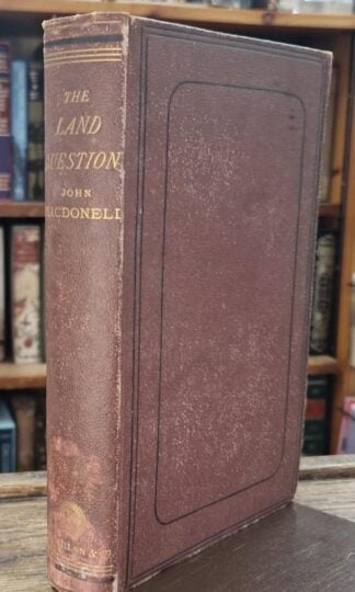 The Land Question: With Particular Reference to England and Scotland : John Macdonell