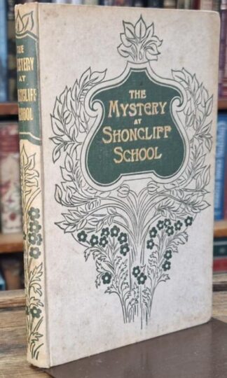 The Mystery At Shoncliff School : Not stated