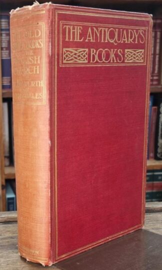 The Old Service-Books of the English Church (The Antiquary's Books) : Christopher Wordsworth and Henry Littlelhales