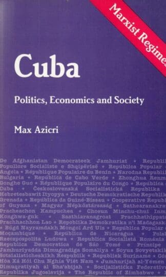 Cuba: Politics, Economics and Society (Marxist Regimes):Max Azicri