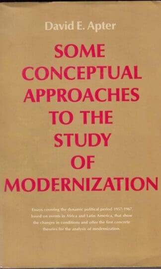 Some Conceptual Approaches to the Study of Modernization:David E. Apter