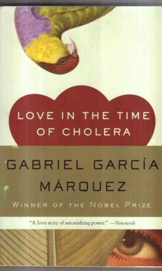 Love in the Time of Cholera : Gabriel García Márquez