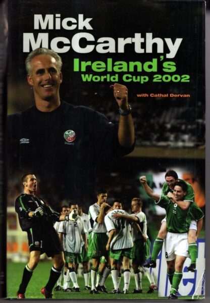Ireland's World Cup 2002 : Mick McCarthy