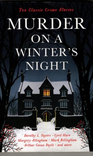Murder on a Winter's Night: Ten Classic Crime Stories for Christmas : Cecily Gayford (ed)