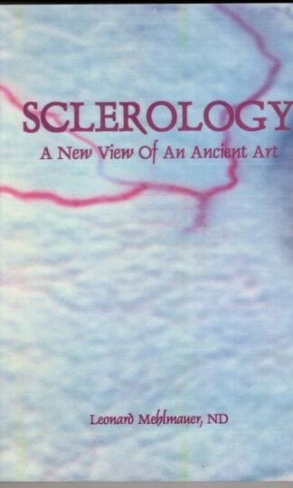 SCLEROLOGY—A New View Of An Ancient Art : Leonard Mehlmauer