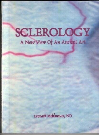 SCLEROLOGY—A New View Of An Ancient Art : Leonard Mehlmauer