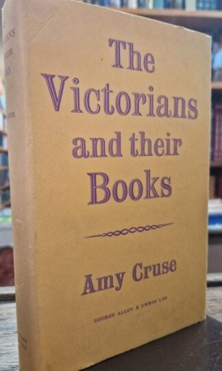 The Victorians and Their Books : Amy Cruse