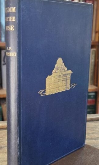 Wisdom for the Wise : A.P. Herbert