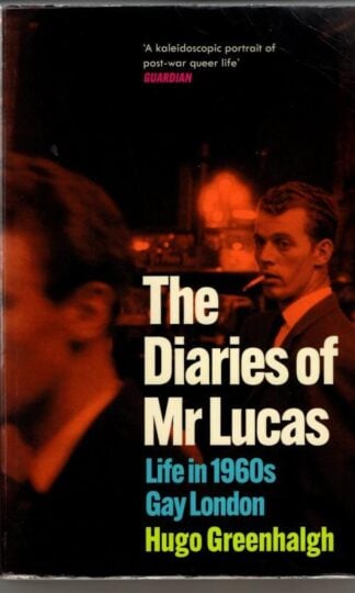 The Diaries of Mr Lucas : Hugo Greenhalgh
