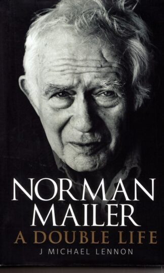 Norman Mailer: A Double Life:J. Michael Lennon