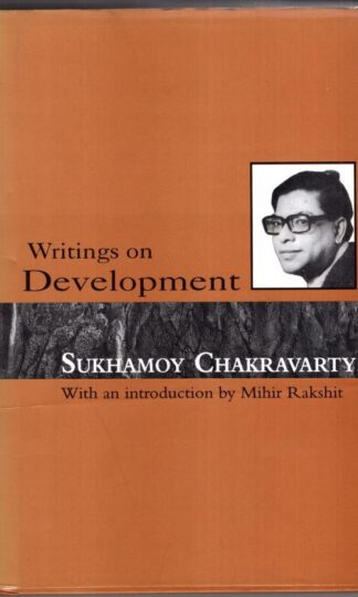 Writings on Development:Sukhamoy Chakravarty