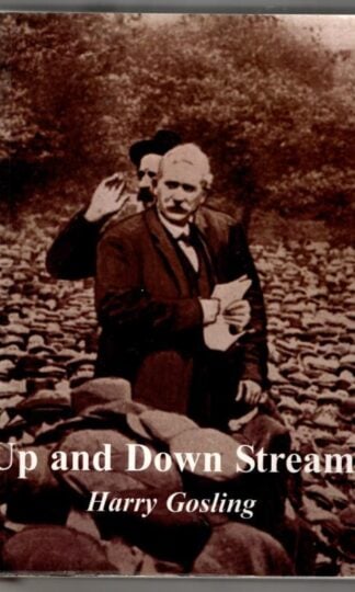 Up and Down Stream (Socialist Classics) : Harry Gosling