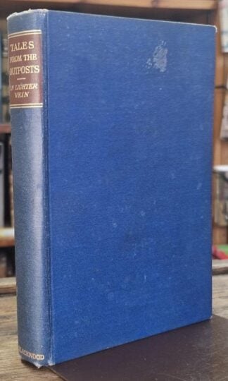 Blackwood' Tales From The Outposts: In Lighter Vein : Lieut-Col. L. A. Bethell (ed.)
