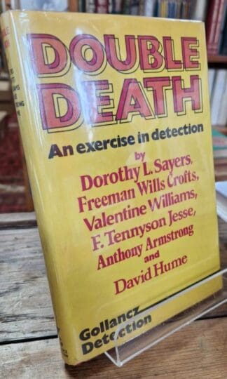 Double Death : Dorothy L. Sayers, Freeman Wills Crofts, Valentine Williams, F. Tennyson Jesse, Anthony Armstrong, David Hume