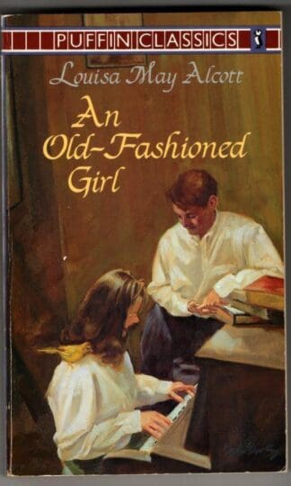 An Old-Fashioned Girl : Louisa Alcott
