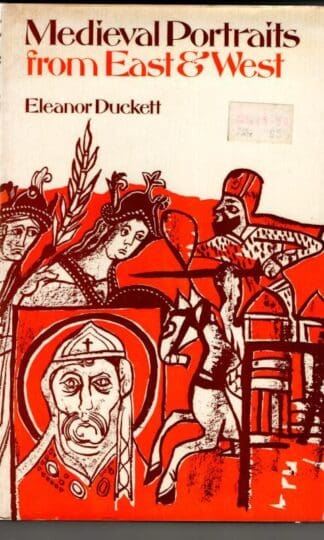 Medieval Portraits From East And West : Eleanor Duckett