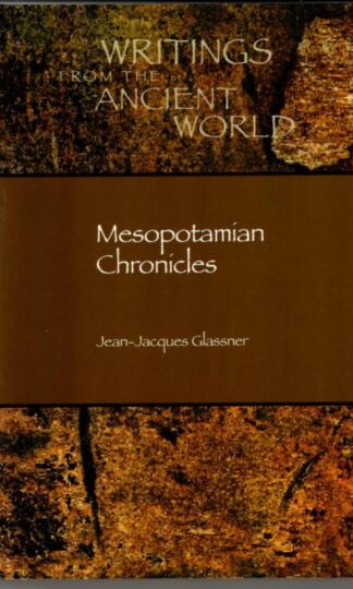 Mesopotamian Chronicles : Jean-Jacques Glassner